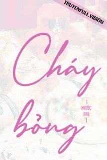 Cháy Bỏng - Khước Nha