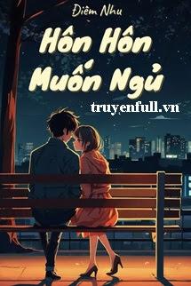 Hôn Hôn Muốn Ngủ