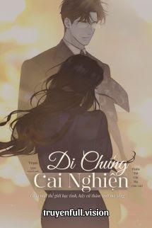 Di Chứng Cai Nghiện - Thiên Tái Chi Hạ