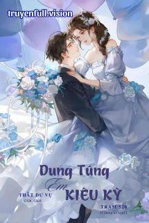 Dung Túng Em Kiêu Kỳ - Thất Dư Vụ