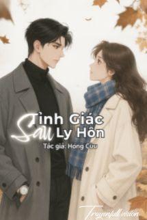 Tỉnh Giấc Sau Ly Hôn - Hồng Cửu