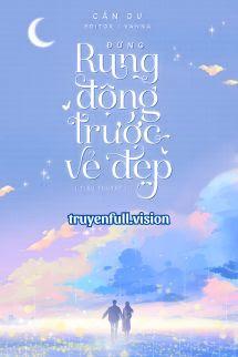 Đừng Rung Động Trước Vẻ Đẹp