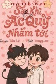 Sau Khi Bị Ác Quỷ Nhắm Tới