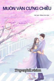 Muôn Vàn Cưng Chiều - Tống Cửu Cận