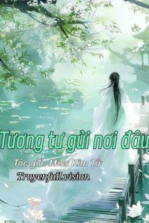 Tương Tư Gửi Nơi Đâu - Miss Kim Tử
