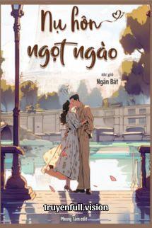 Nụ Hôn Ngọt Ngào - Ngân Bát