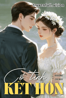 Cố Tình Kết Hôn - Khương Chi Ngư