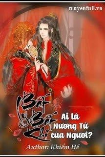 Bất Ly Bất Khí: Ai Là Nương Tử của Ngươi?