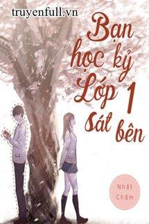 Bạn Học Kỷ Lớp Một Sát Bên