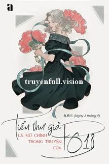 Tiểu Thư Giả Là Nữ Chính Trong Truyện Của PO18
