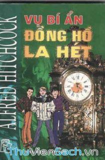 Vụ bí ẩn Đồng hồ la hét