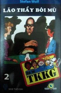 Tứ Quái TKKG - Tập 02: Lão Thầy Bói Mù