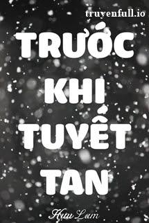 Trước Khi Tuyết Tan - Hựu Lam