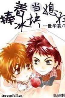 Ôm Khối Băng Về Làm Vợ