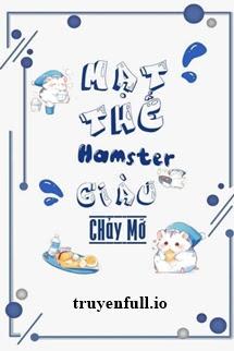 Mạt Thế Hamster Giàu Chảy Mỡ