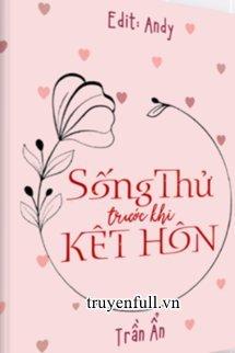 Sống Thử Trước Khi Kết Hôn
