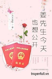 Khương Tiên Sinh Hôm Nay Cũng Muốn Công Khai