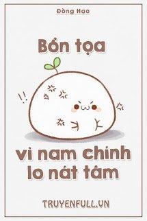 Bổn Tọa Vì Nam Chính Lo Nát Tâm