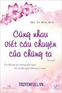 Cùng Nhau Viết Câu Chuyện Của Chúng Ta